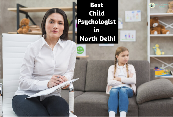 The Best child Psychologist in North Delhi